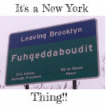 Leaving Brooklyn New York Fuhgeddaboudit Statuette<br><div class="desc">Funny Leaving Brooklyn New York Fuhgeddaboudit,  its a New York Thing!!</div>