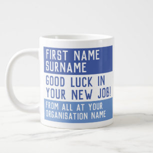 Leaving Gift - Good Luck in your New Job - Giant Coffee Mug