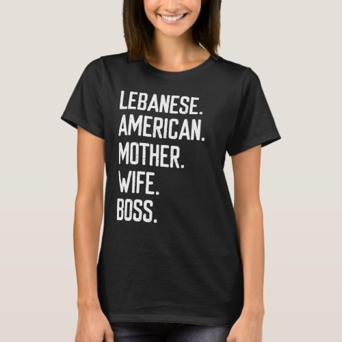 Lebanese American Mom Mothers Day Wife Lebanon T_Shirt