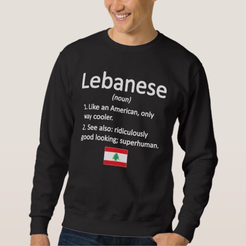 Lebanese Roots Lebanon Flag Lebanese Heritage Sweatshirt