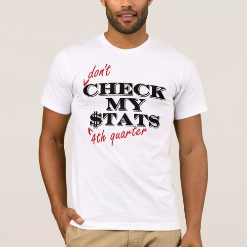 LeBron James _ CHECK MY STATS T_Shirt