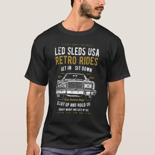 Led Sleds Automotive Nostalgia Distressed Retro Ca T-Shirt (Front)