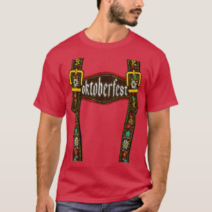 Lederhosen Suspenders  Oktoberfest Bavarian Munich T-Shirt