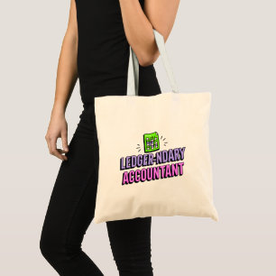 Ledger-ndary Accountant - Funny Accountant Quote Tote Bag