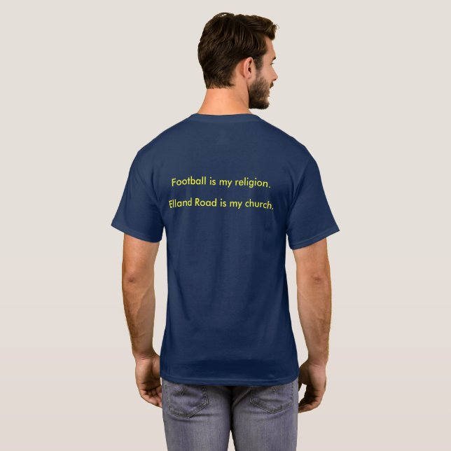 Leeds - Football is my religion T-Shirt (Back Full)