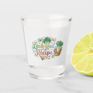 Leek-ed Recipe – Funny Vegetable Pun T-Shirt Desig Shot Glass