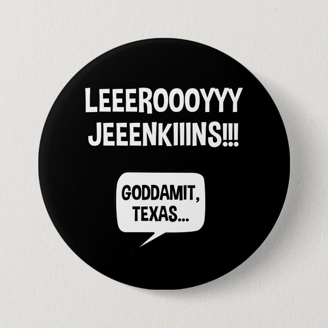 Leeroy Jenkins Texas Button (Front)