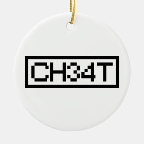 LEET CHEAT CERAMIC ORNAMENT