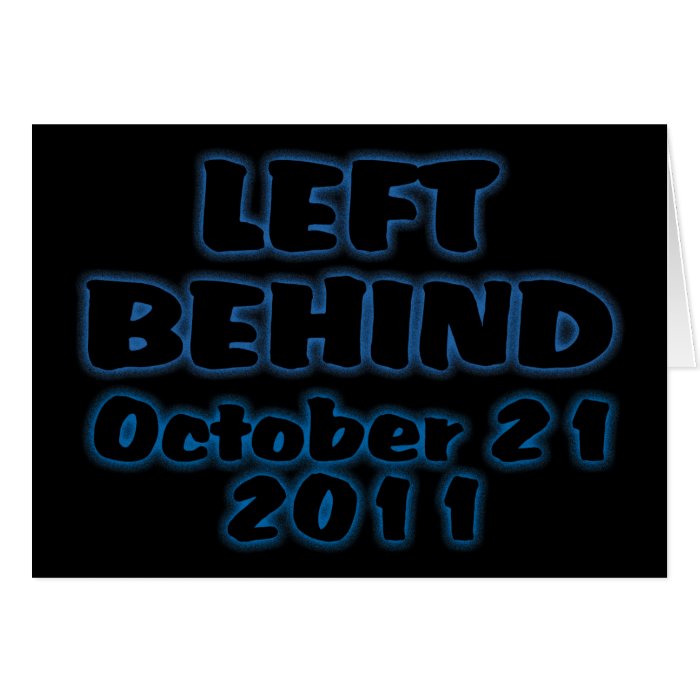 Left Behind October 21 Card