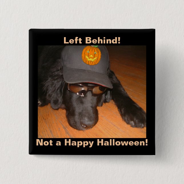 Left Behind This Halloween Pinback Button (Front)