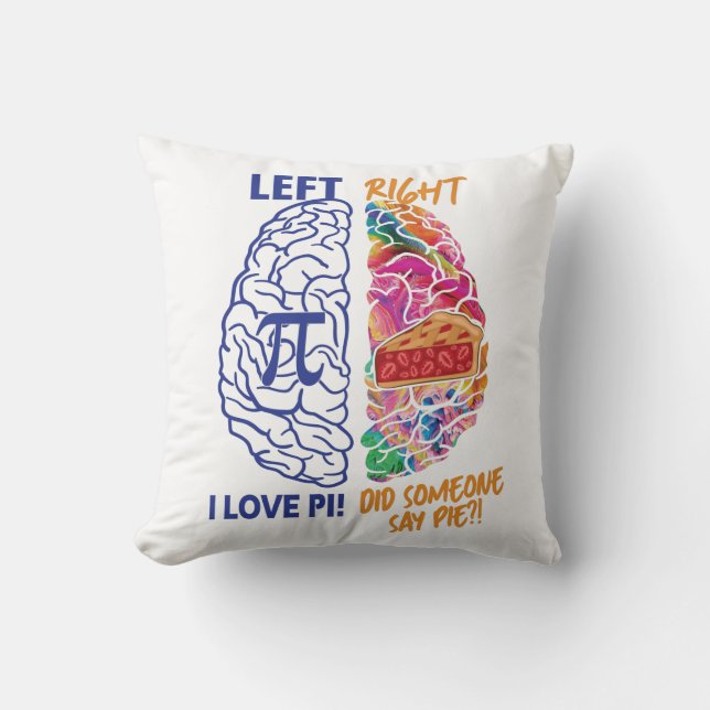 Left Brained Right Brained Funny Pi Throw Pillow (Front)