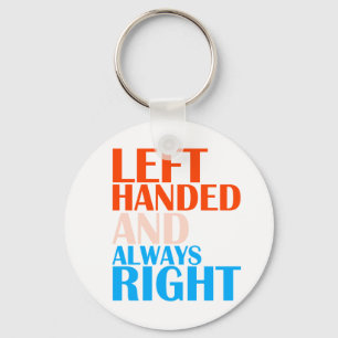 LEFT HANDED AND ALWAYS RIGHT KEYCHAIN