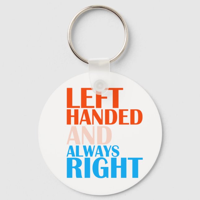 LEFT HANDED AND ALWAYS RIGHT KEYCHAIN (Front)