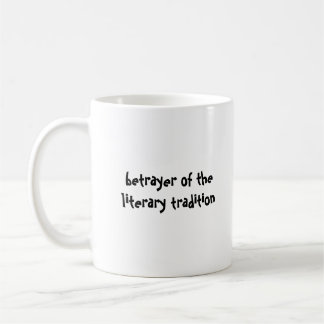left-handed betrayer of the literary... coffee mug