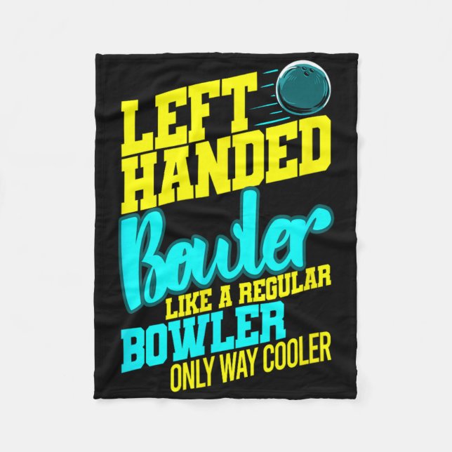 Left Handed Bowler Bowl Byll Humor Bowling Striker Fleece Blanket (Front)