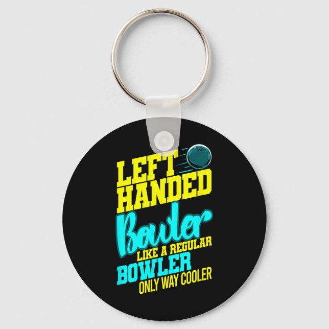 Left Handed Bowler Bowl Byll Humor Bowling Striker Keychain (Front)