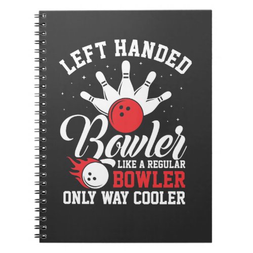 Left Handed Bowler Bowling Strike Bowlingteam Notebook