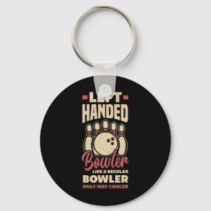 Left Handed Bowler Funny Bowling Left Handed Bowle Keychain