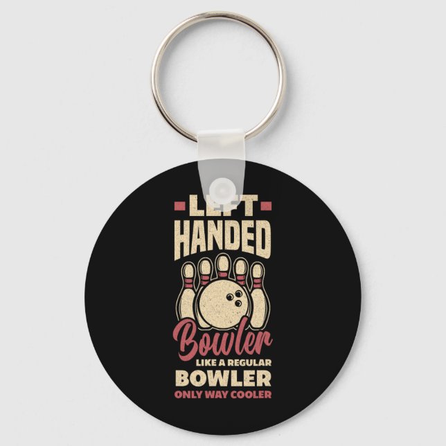 Left Handed Bowler Funny Bowling Left Handed Bowle Keychain (Front)