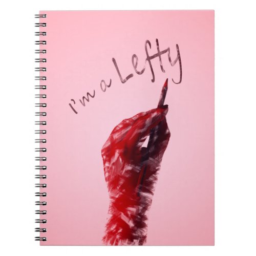 Left_handed design Im a lefty message Notebook