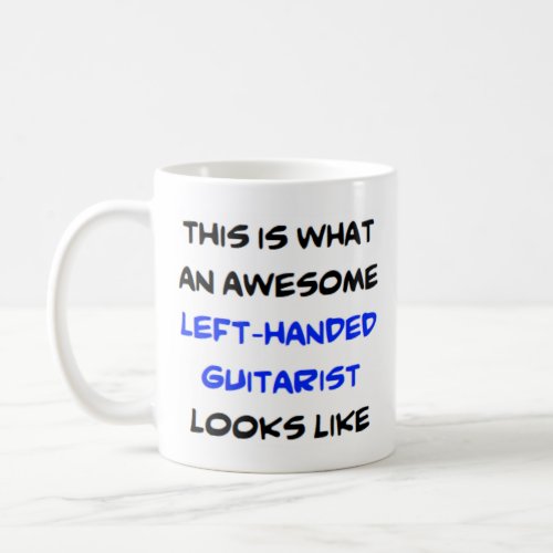 left_handed guitarist awesome coffee mug