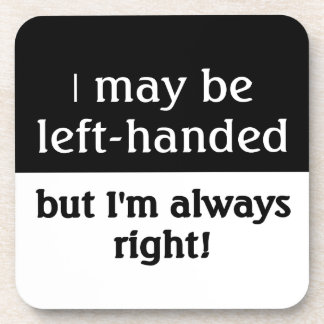 Left-handed people Humor Beverage Coaster