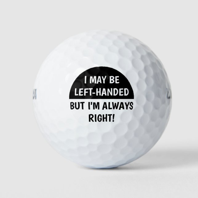 Left-handed people Humor | BLACK WHITE Golf Balls (Front)