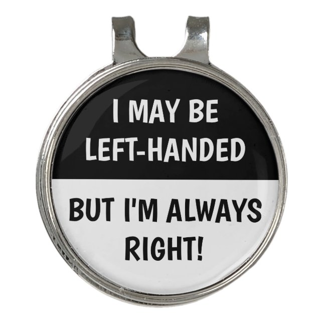 Left-handed people Humor | BLACK WHITE Golf Hat Clip (Front)
