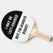 Left-handed people Humor | BLACK WHITE Ping Pong Paddle (Side)