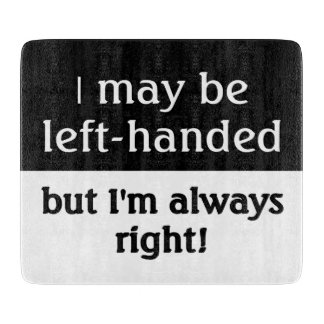 Left-handed people Humor Cutting Board