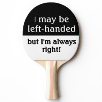 Left-handed people Humor Ping-Pong Paddle Left-handed people Humor Ping-Pong Paddle