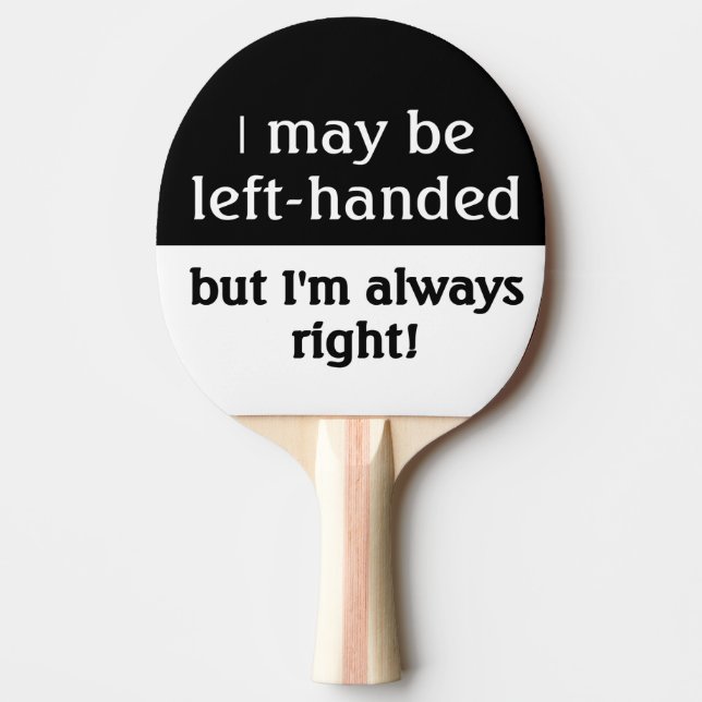 Left-handed people Humor Ping-Pong Paddle (Front)