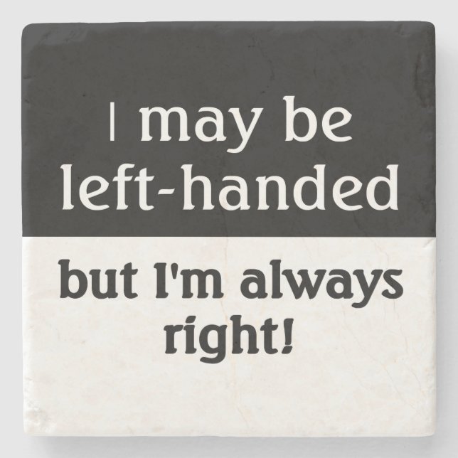 Left-handed people Humor Stone Coaster (Front)