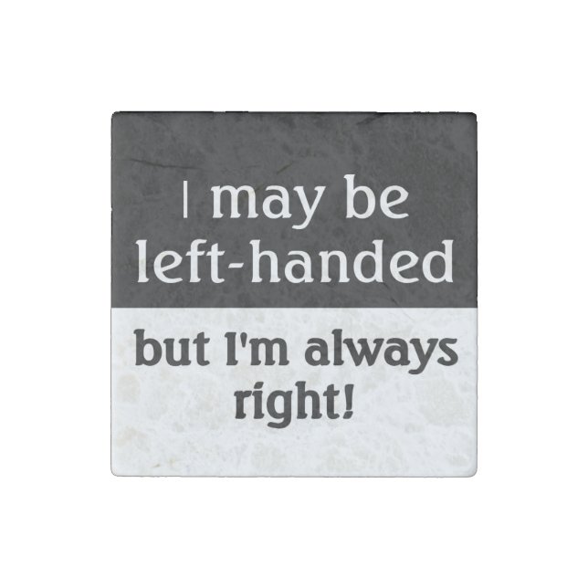 Left-handed people Humor Stone Magnet (Front)