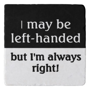 Left-handed people Humor Trivet
