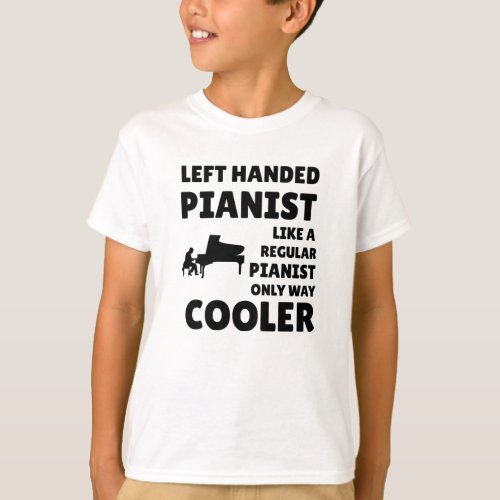 Left_Handed Piano Player  Left_Handed Pianist T_Shirt