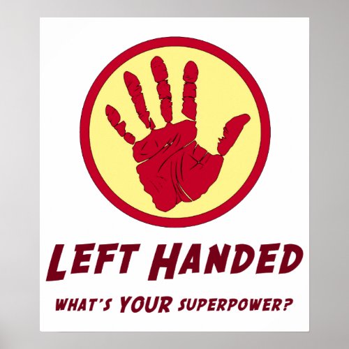 Left Handed Super Power Poster