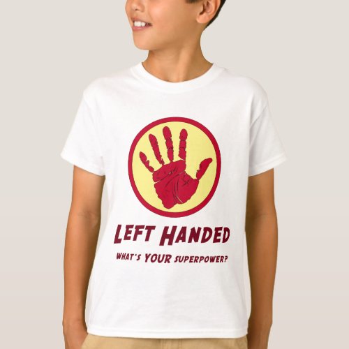 Left Handed Super Power T_Shirt