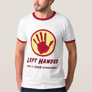 Left Handed Super Power T-Shirt