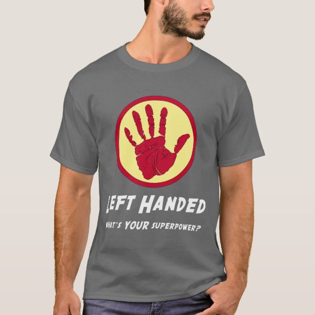 Left Handed Super Power T-Shirt (Front)