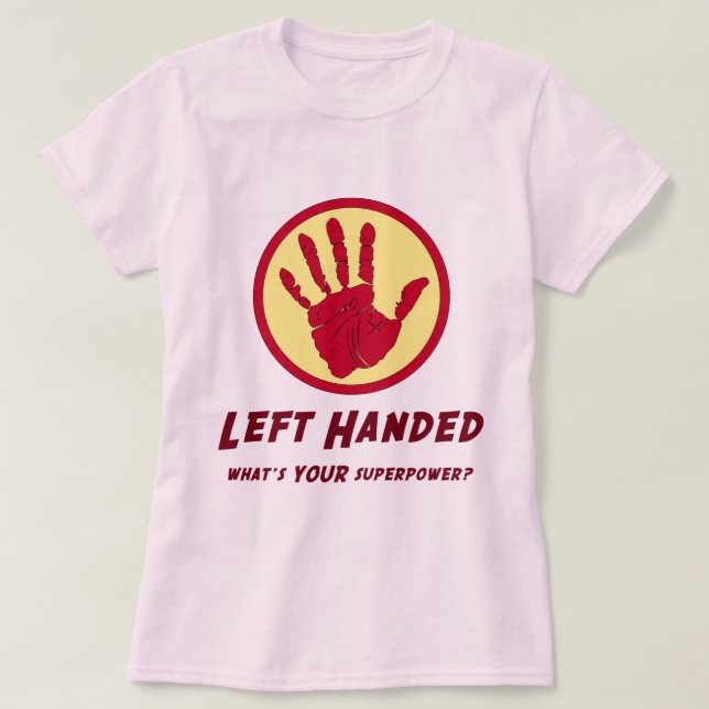 Left Handed Super Power T-Shirt (Design Front)