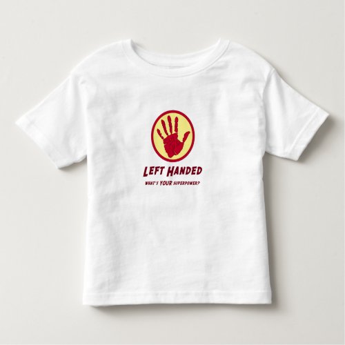 Left Handed Super Power Toddler T_shirt