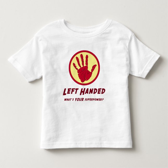Left Handed Super Power Toddler T-shirt (Front)