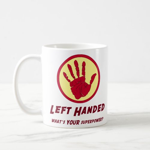 Left Handed Super Power Toddler T_shirt Coffee Mug