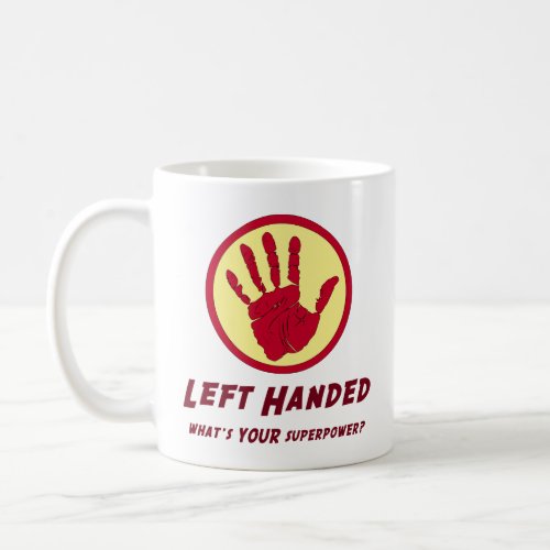 Left Handed Super Power Toddler T_shirt Coffee Mug