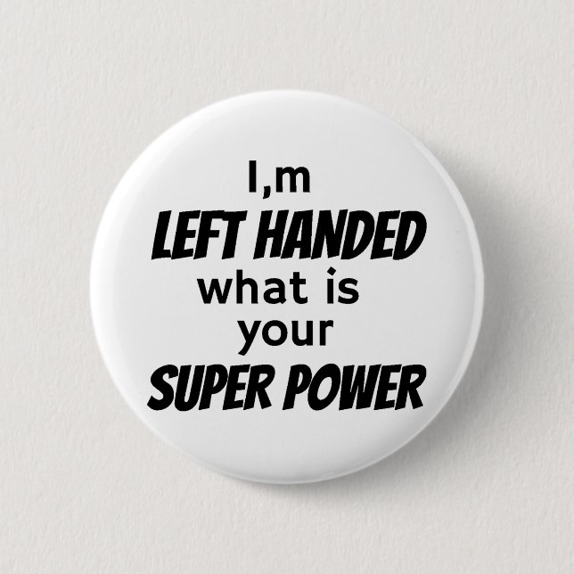 Left Hander's Button (Front)