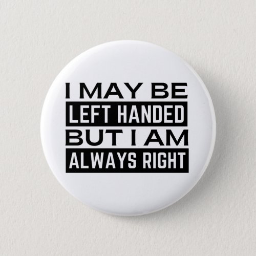 Left Handers Button