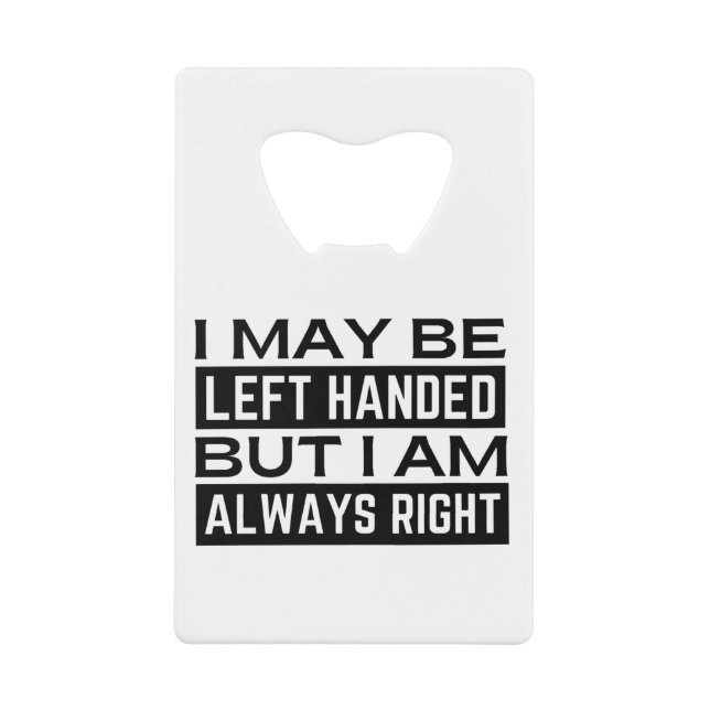 Left Hander's Credit Card Bottle Opener (Front)