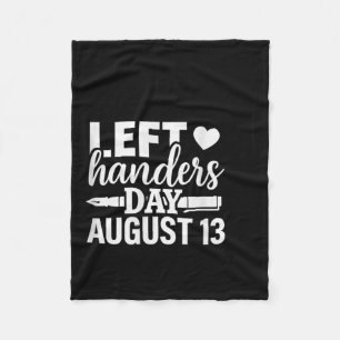 Left Handers Day Left Southpaw Pride Funny August Fleece Blanket