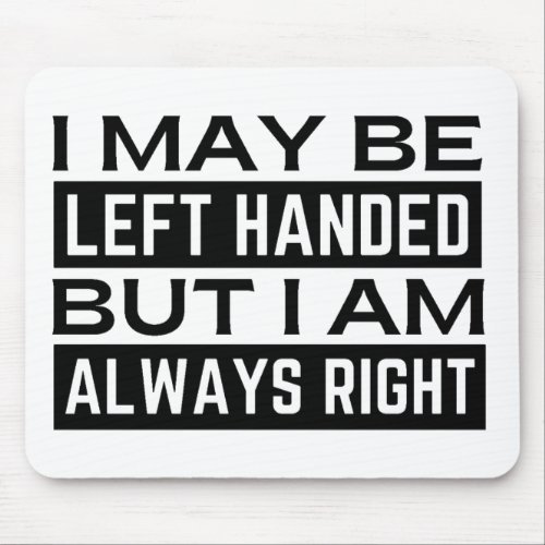 Left Handers Mouse Pad
